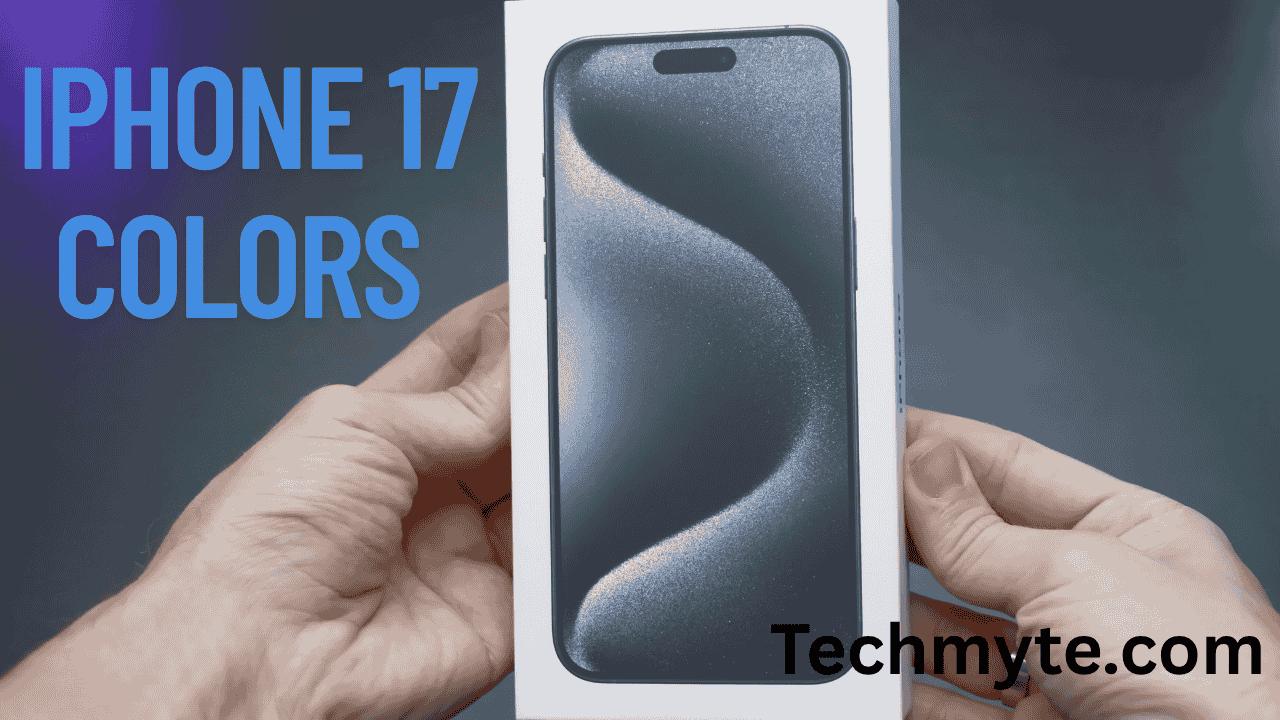 iPhone 17: Purple and Green Colors, Plus 120Hz Display Coming Soon