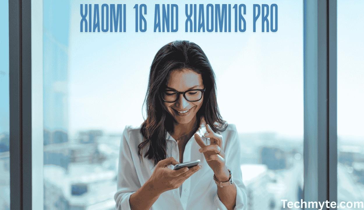 Xiaomi 16 and 16 Pro Set to Revolutionize Selfie Cameras with 50 MP Upgrade and Snapdragon 8 Elite 2