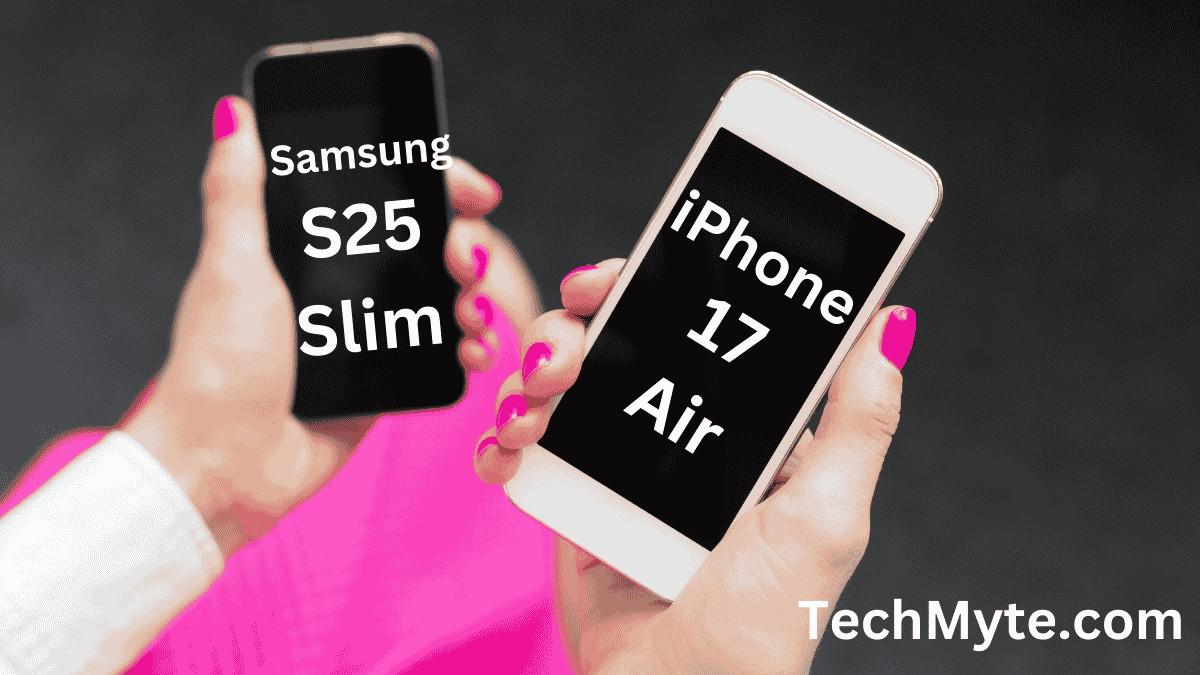 iPhone 17 Air and Galaxy S25 Slim rumored Battery Capacities That Might Surprise You