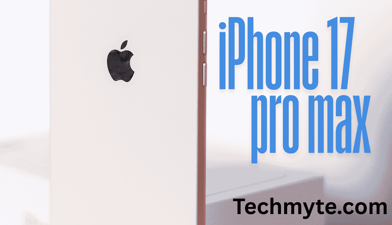 iPhone 17 Pro Max Release Date, Features, Price, and What’s New for 2025