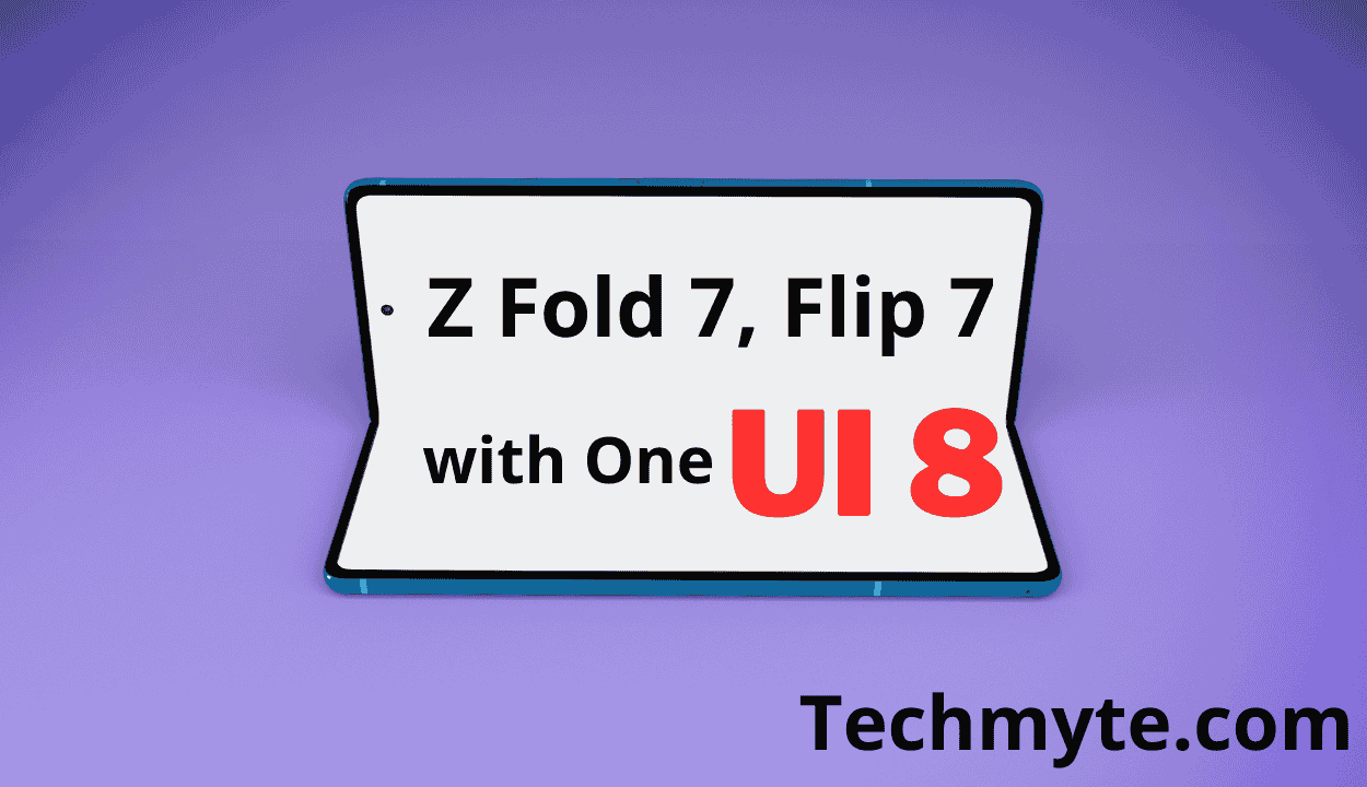 Samsung Galaxy Z Fold 7 and Z Flip 7 to Launch with One UI 8 – What You Need to Know